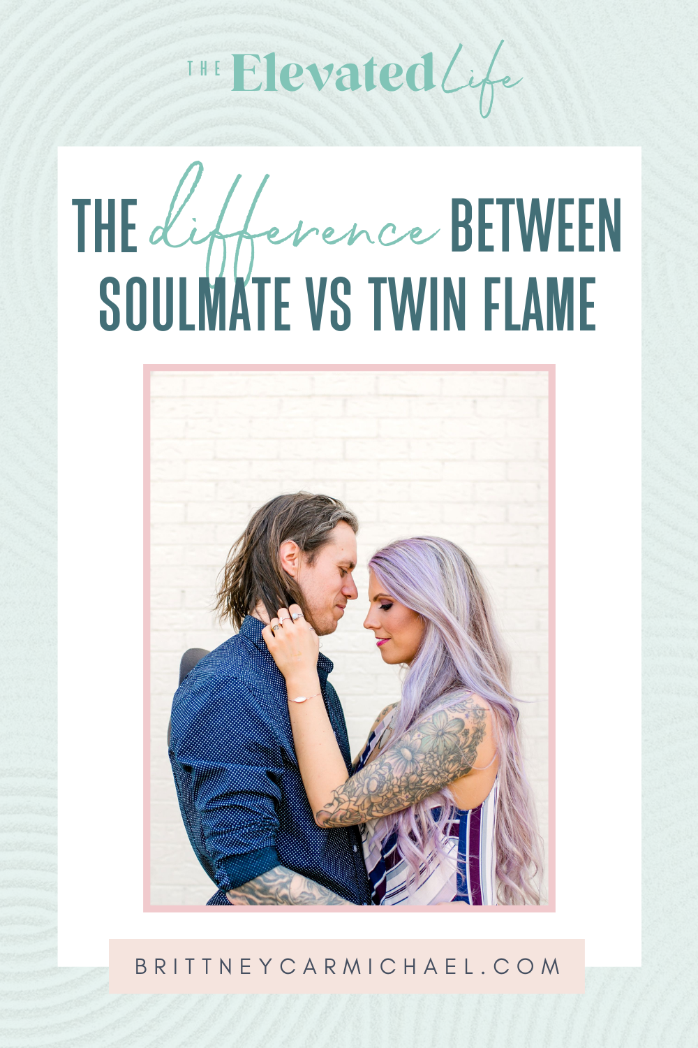 Difference Between Soulmate and Twin Flame Brittney Carmichael