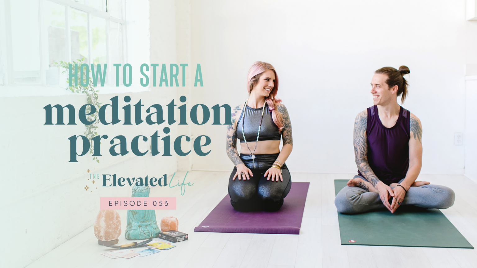 How to Start a Meditation Practice | The Elevated Life Podcast