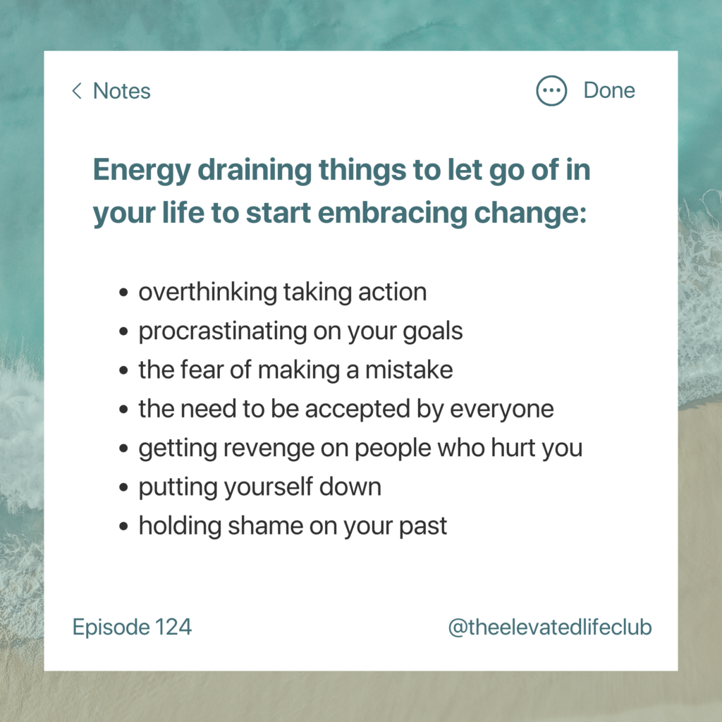 Are you ready to let go of what’s holding you back in life to embrace change? To embrace change and reach our full potential, we need to give up the negative thoughts and behaviors holding us back. Without ever embracing change, you’ll look back and realize you’ve been repeating the same year over and over again. In this episode of The Elevated Life, we're sharing "7 Things to Let Go Of to Embrace Change" so you can embrace the unknown with total confidence and clarity. If you're ready to embrace your authentic self,  create space for freedom, fun, and pleasure in your life, this  episode is for you!