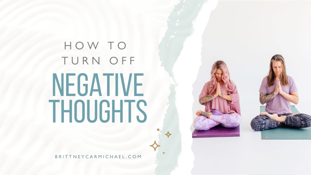 how-to-turn-off-negative-thoughts-the-elevated-life-podcast