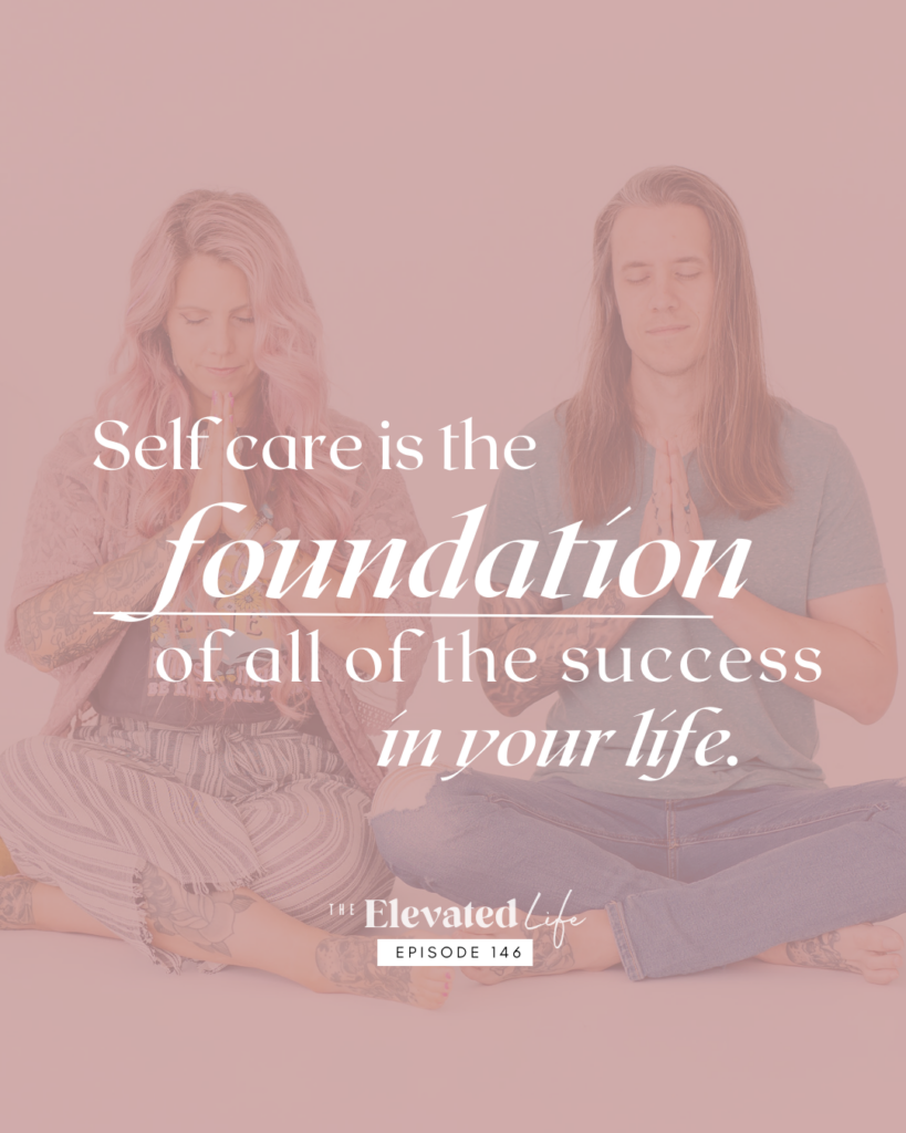 In this episode of The Elevated Life podcast, we're sharing "How to Embody Self-Care in Your Everyday Life" so you can start checking in on yourself without feeling like you need a rigid routine. If you want to make self-care part of your daily life, you cannot miss this episode!