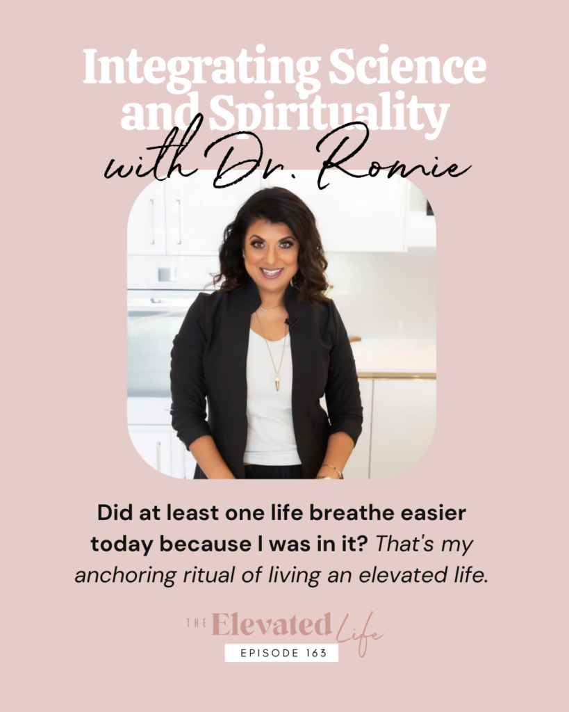 In this episode of The Elevated Life, we're sharing "Integrating Science and Spirituality with Dr. Romie" so you can curate a life of balance and success without succumbing to burnout. If you're open to exploring how blending traditional wisdom with modern practice can lead to a life of fulfillment, this episode is for you!